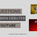 10 questions pour bien débuter sur Youtube-1