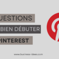 10 questions pour bien débuter sur pinterest
