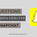 10 questions pour bien débuter sur snapchat
