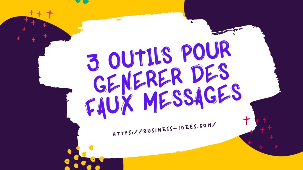 3 outils pour générer des faux messages à vertu éducative
